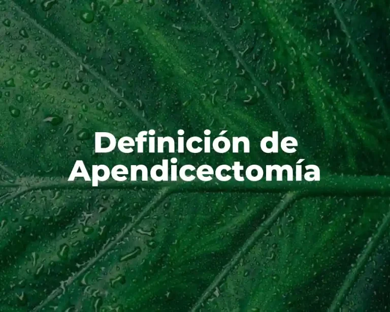 Definición de Apendicectomía