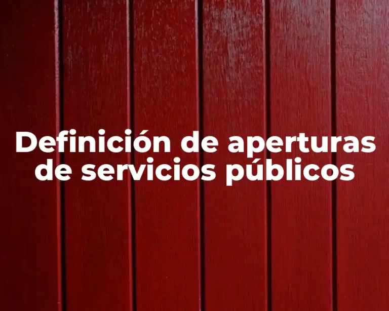 Definición de aperturas de servicios públicos