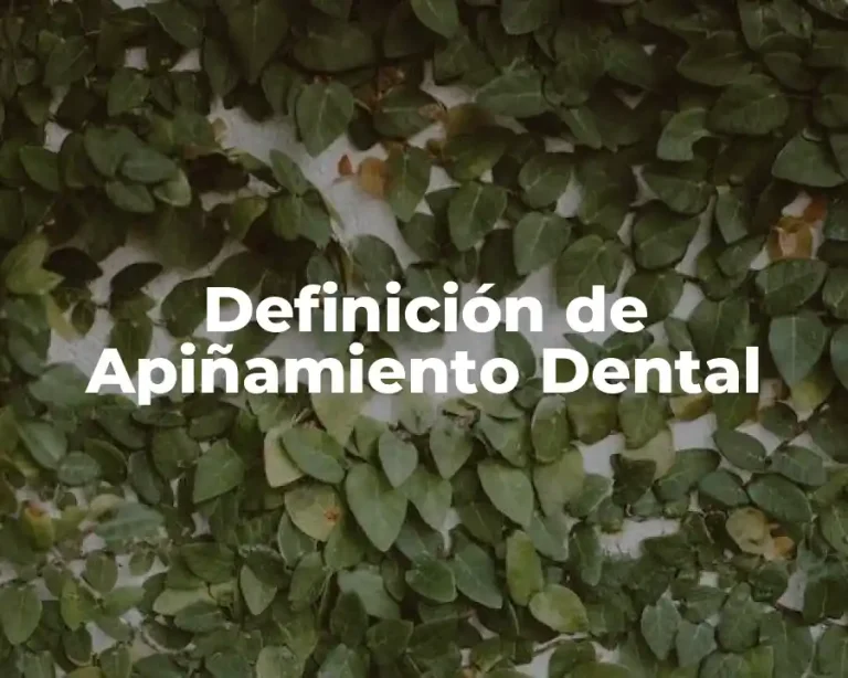 Definición de Apiñamiento Dental