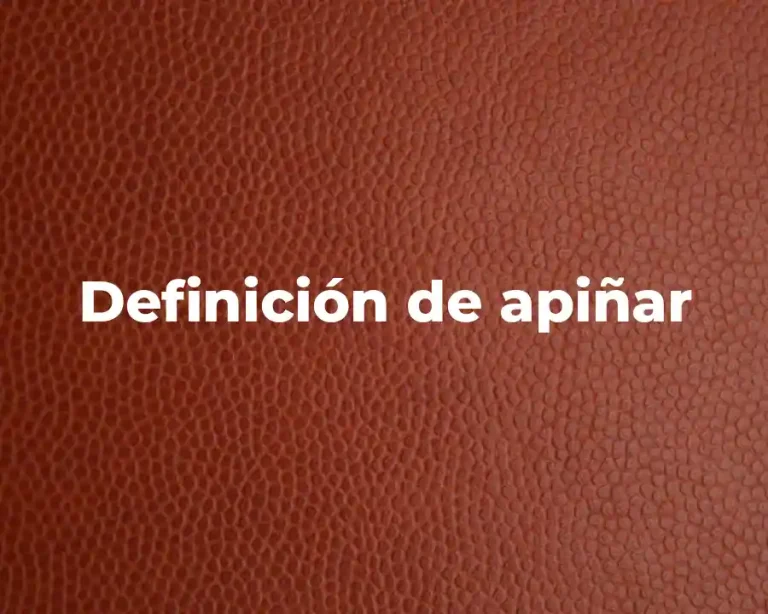 Definición de apiñar