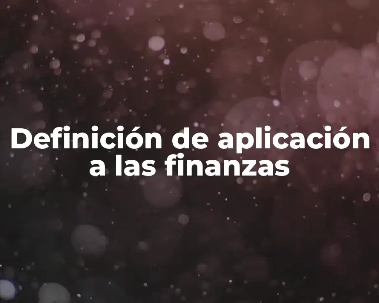 Definición de aplicación a las finanzas