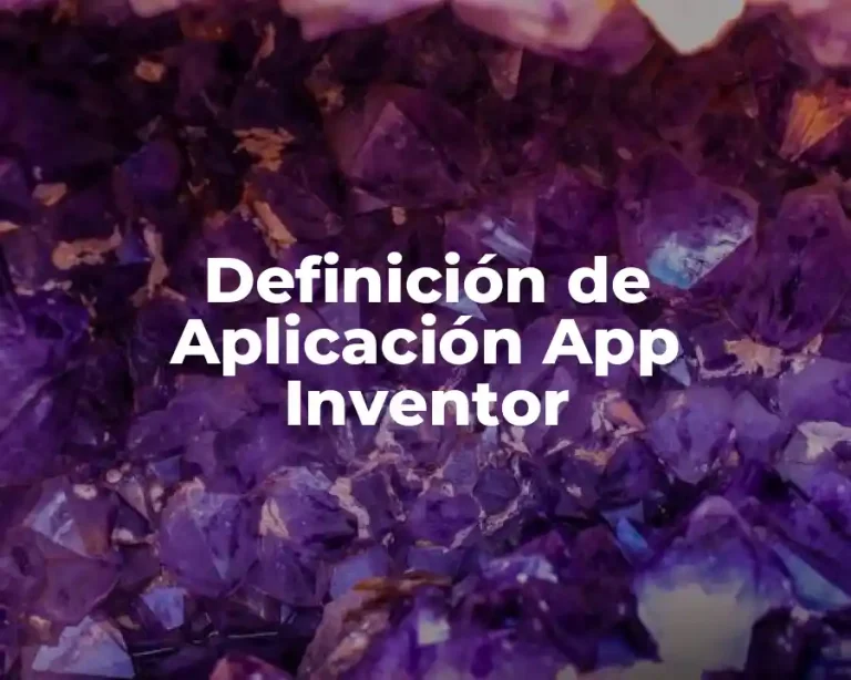 Definición de Aplicación App Inventor