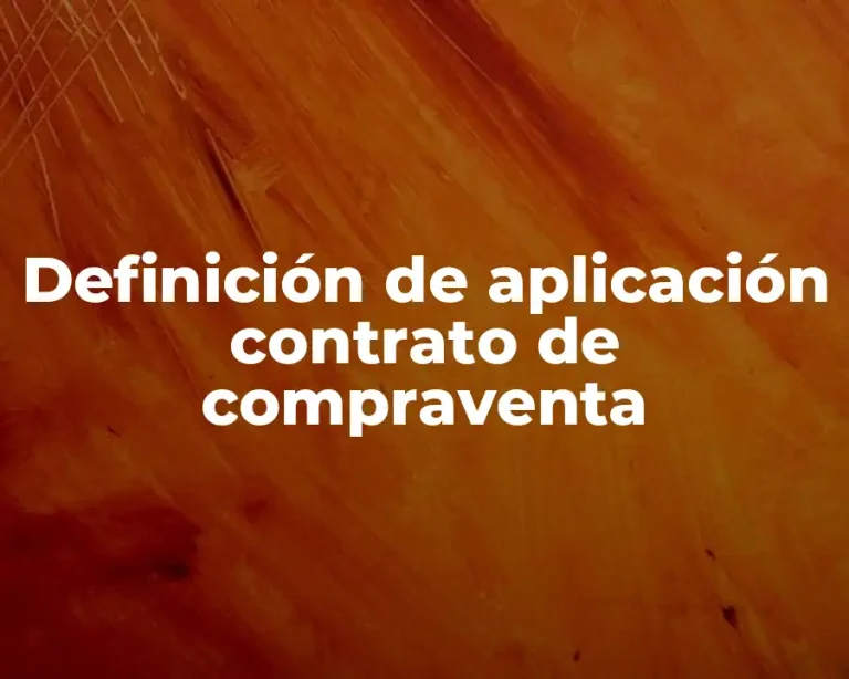 Definición de aplicación contrato de compraventa
