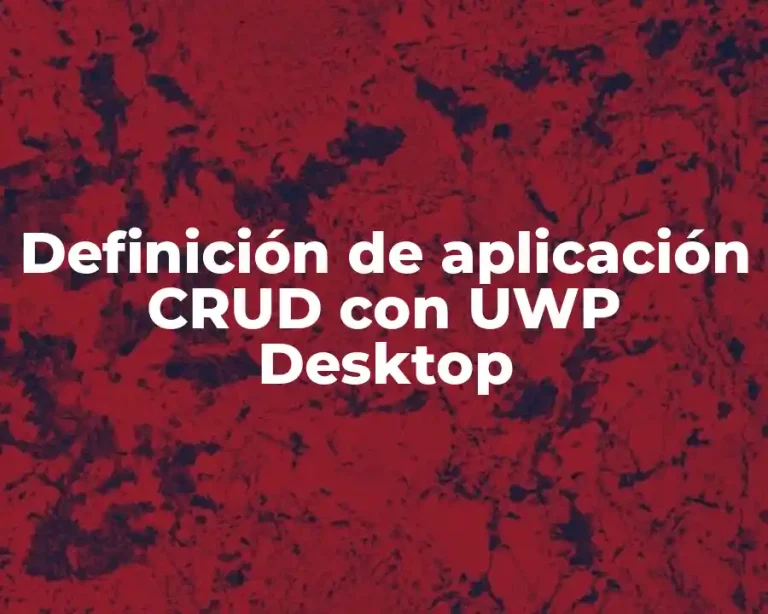 Definición de aplicación CRUD con UWP Desktop
