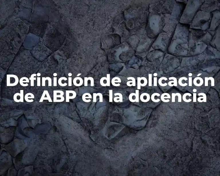 Definición de aplicación de ABP en la docencia