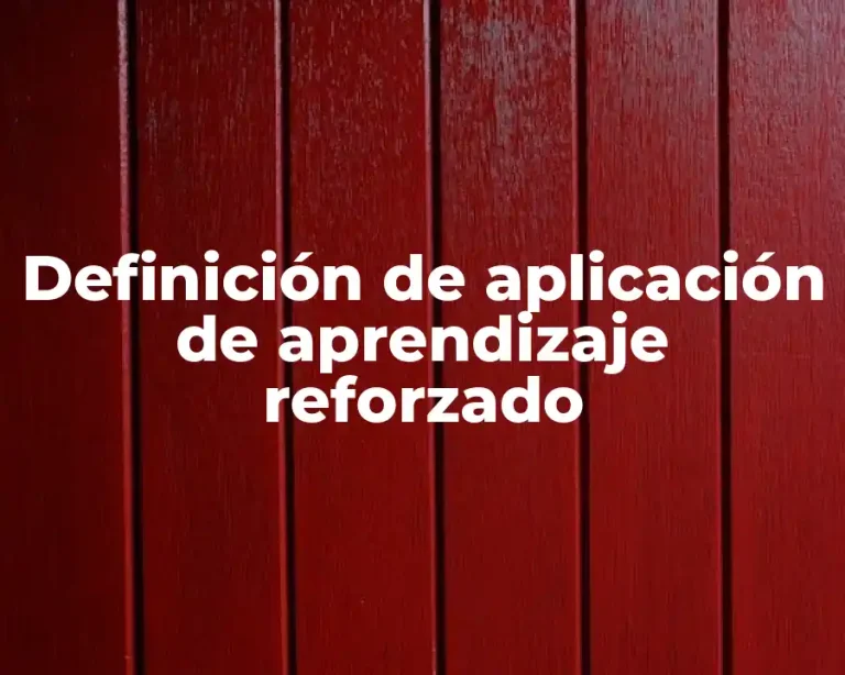 Definición de aplicación de aprendizaje reforzado
