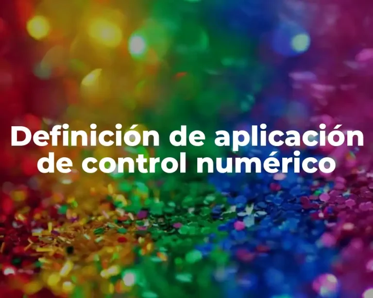 Definición de aplicación de control numérico