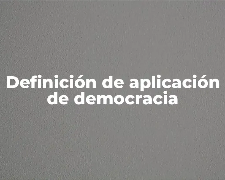 Definición de aplicación de democracia