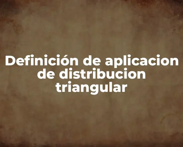 Definición de aplicacion de distribucion triangular