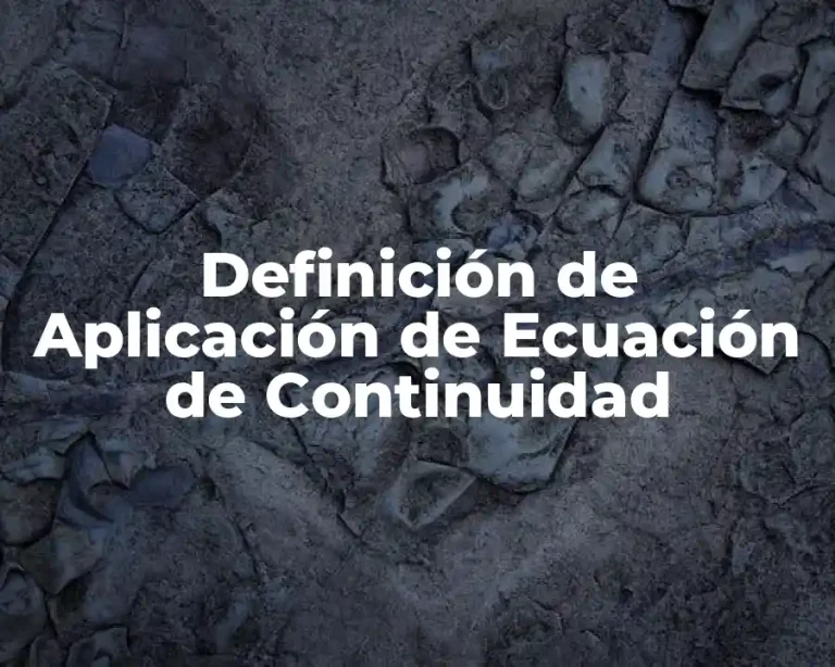Definición de Aplicación de Ecuación de Continuidad