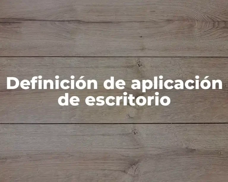 Definición de aplicación de escritorio