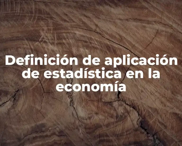 Definición de aplicación de estadística en la economía