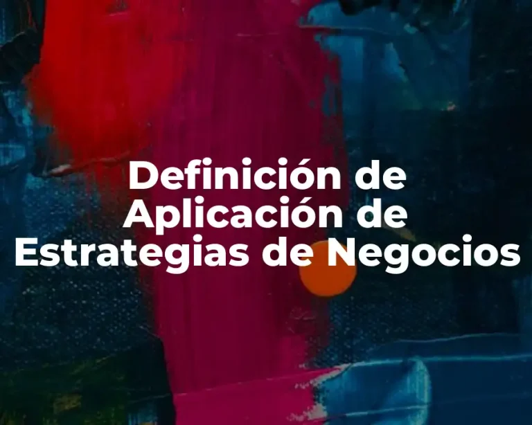 Definición de Aplicación de Estrategias de Negocios