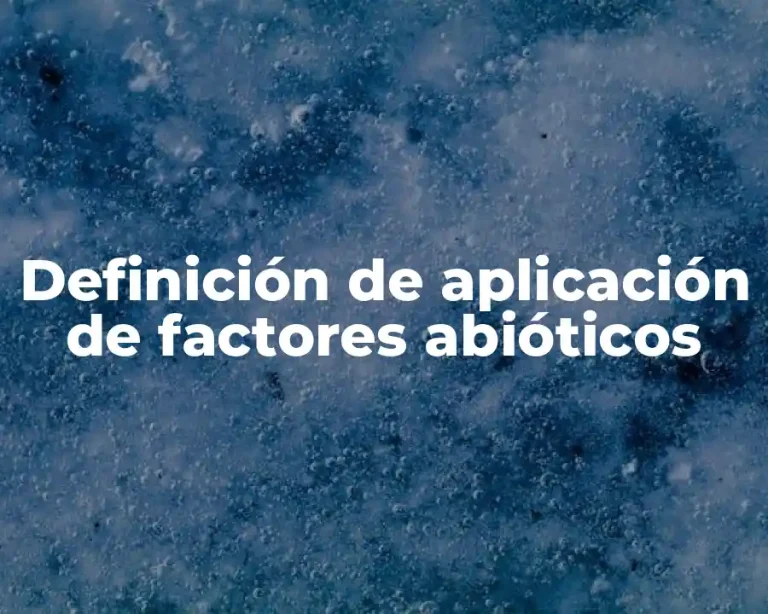 Definición de aplicación de factores abióticos