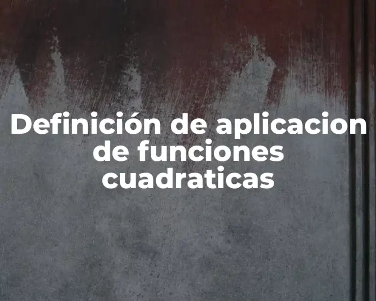 Definición de aplicacion de funciones cuadraticas
