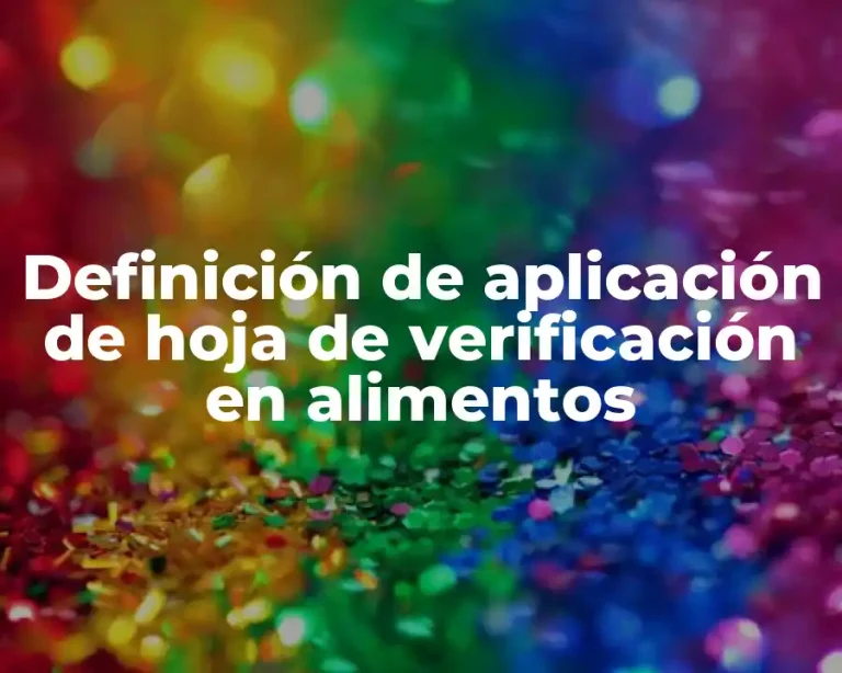 Definición de aplicación de hoja de verificación en alimentos