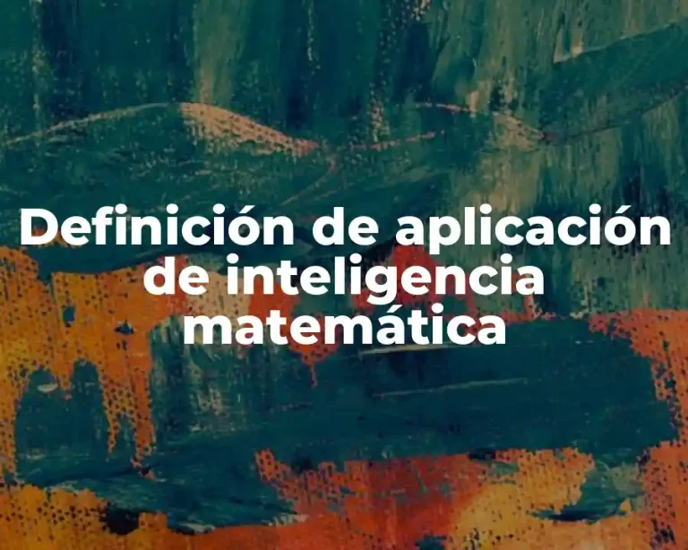 Definición de aplicación de inteligencia matemática