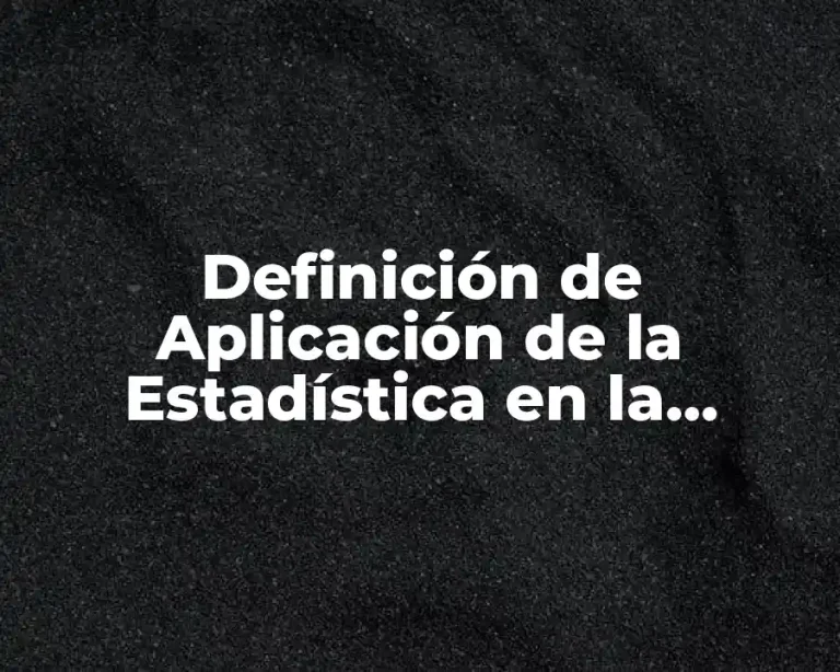 Definición de Aplicación de la Estadística en la Mercadotecnia