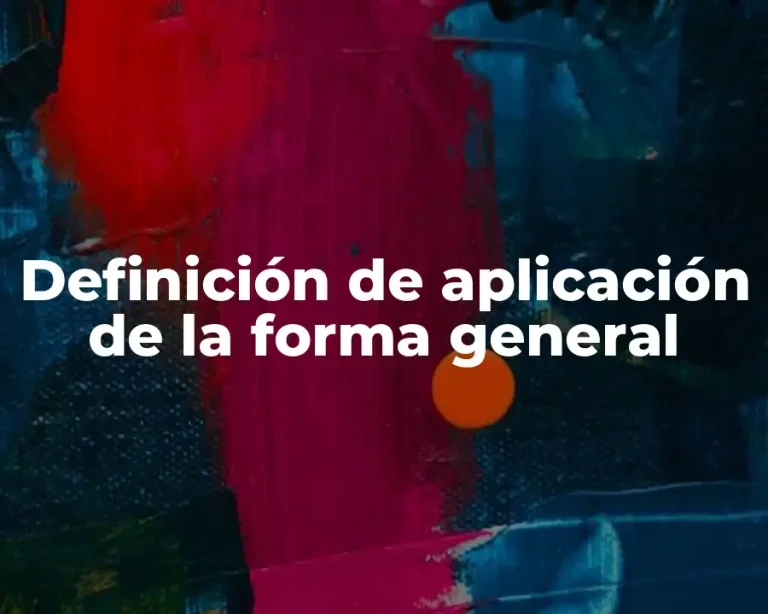 Definición de aplicación de la forma general