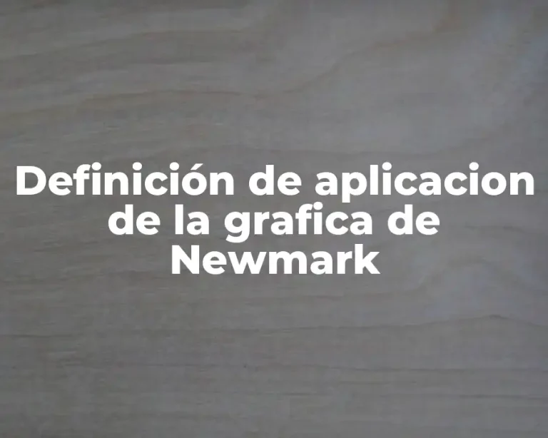 Definición de aplicacion de la grafica de Newmark
