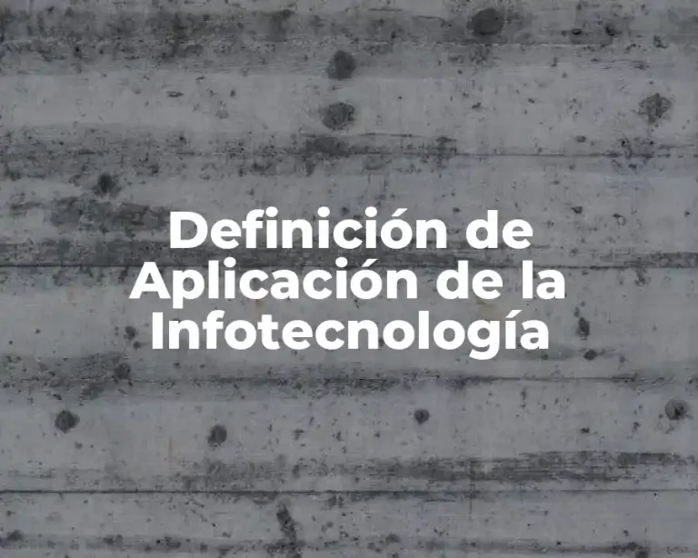Definición de Aplicación de la Infotecnología