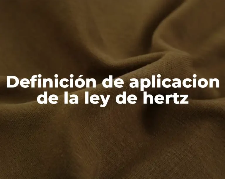 Definición de aplicacion de la ley de hertz