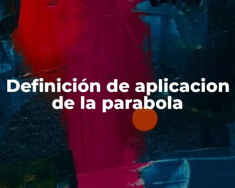 Definición de aplicacion de la parabola