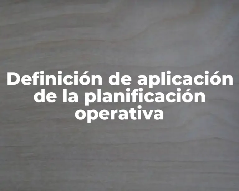 Definición de aplicación de la planificación operativa