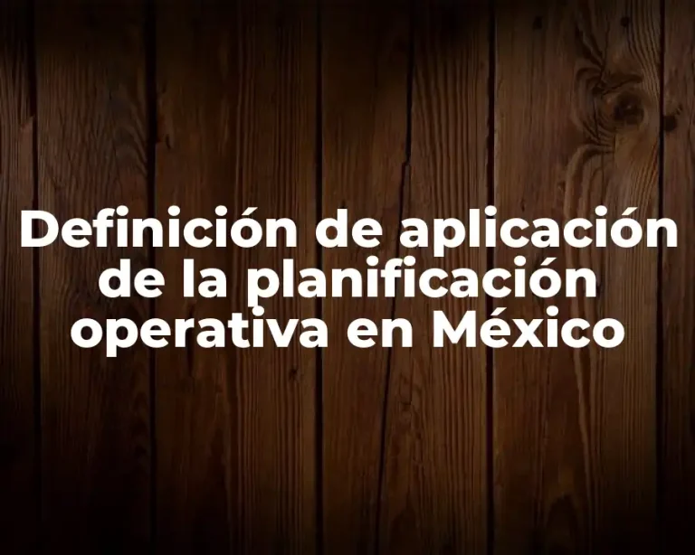Definición de aplicación de la planificación operativa en México