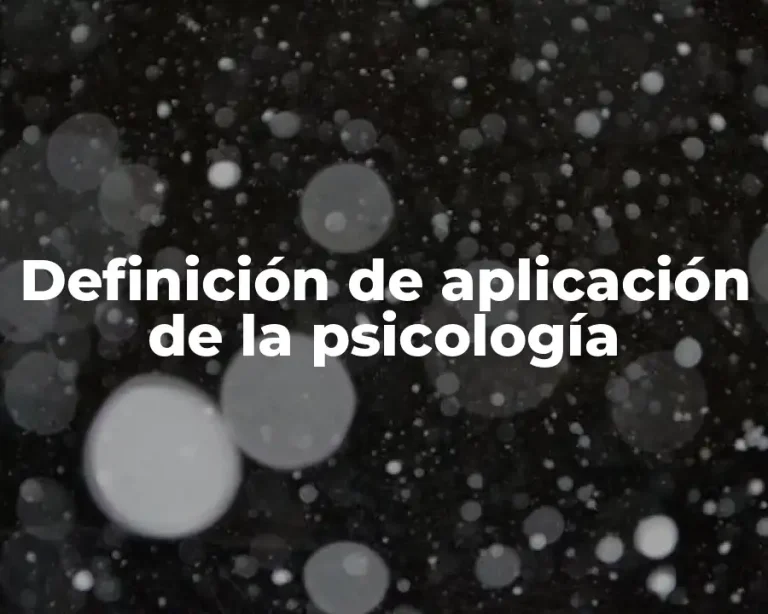Definición de aplicación de la psicología