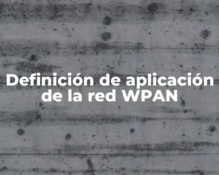 Definición de aplicación de la red WPAN