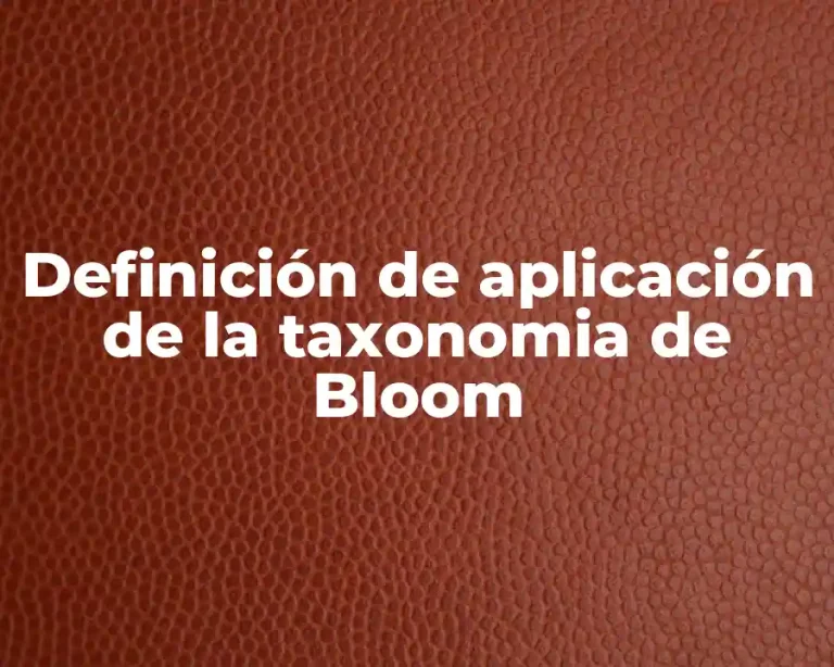 Definición de aplicación de la taxonomia de Bloom