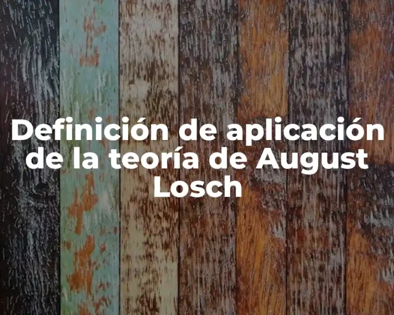 Definición de aplicación de la teoría de August Losch
