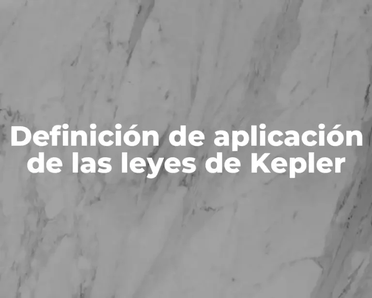 Definición de aplicación de las leyes de Kepler