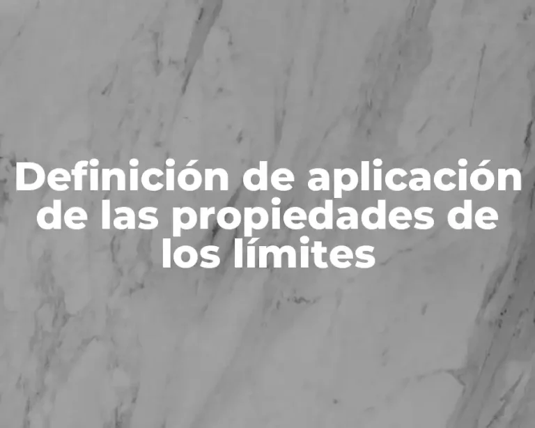Definición de aplicación de las propiedades de los límites