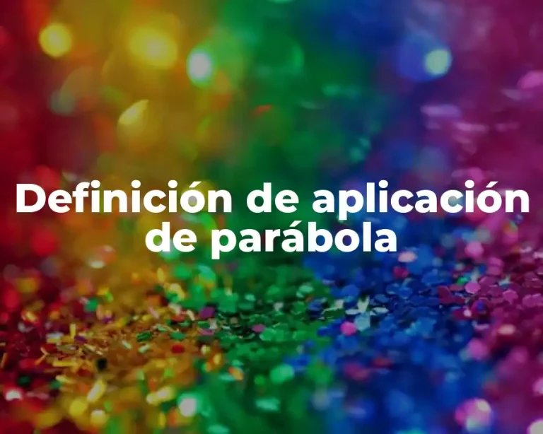 Definición de aplicación de parábola