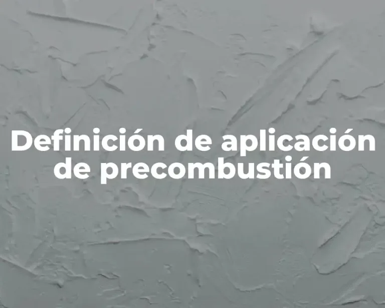 Definición de aplicación de precombustión