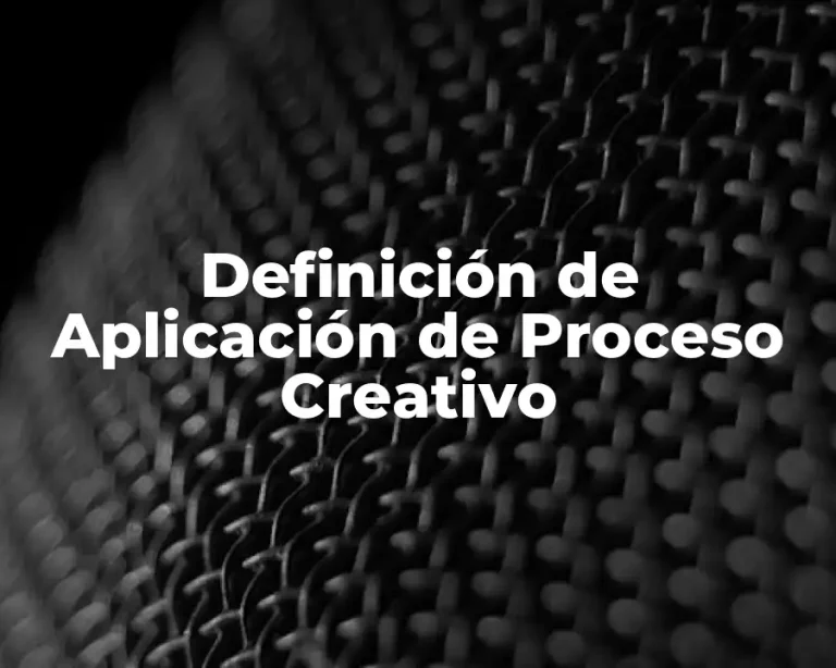 Definición de Aplicación de Proceso Creativo