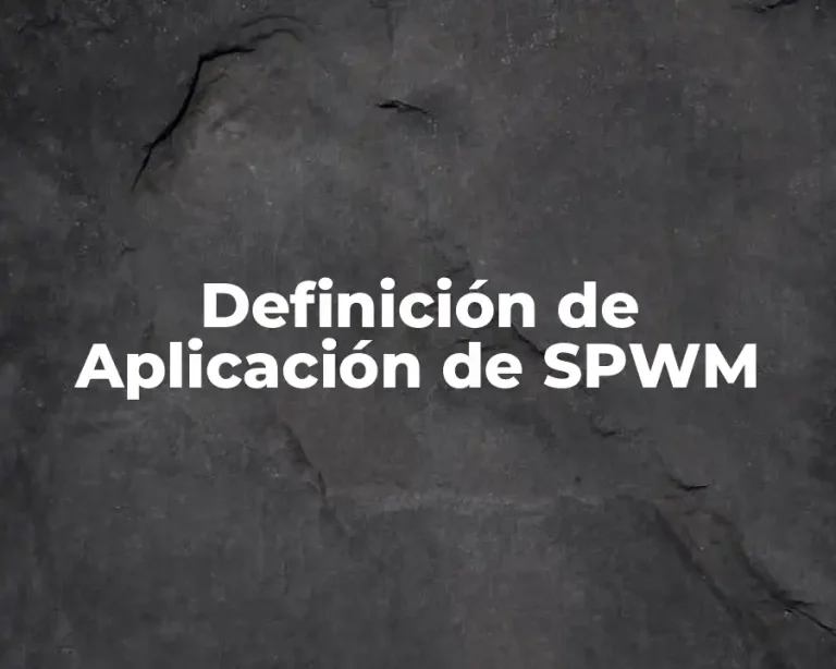 Definición de Aplicación de SPWM