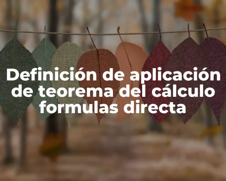 Definición de aplicación de teorema del cálculo formulas directa