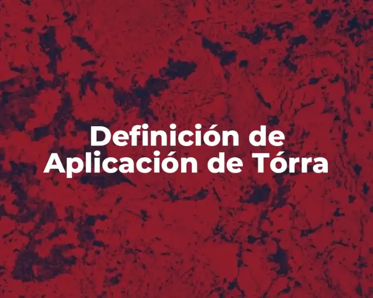 Definición de Aplicación de Tórra