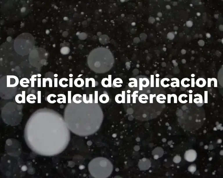 Definición de aplicacion del calculo diferencial