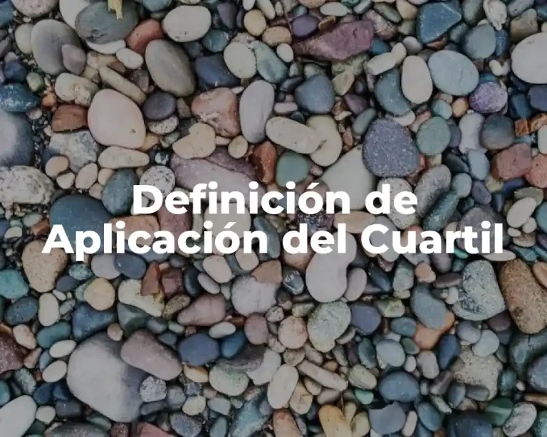 Definición de Aplicación del Cuartil