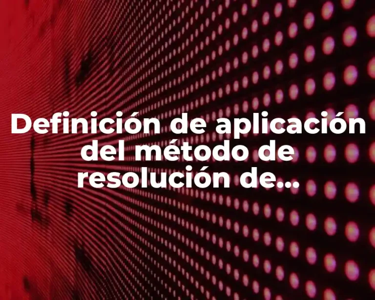 Definición de aplicación del método de resolución de problemas