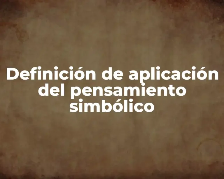 Definición de aplicación del pensamiento simbólico