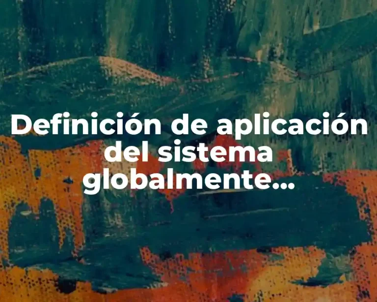 Definición de aplicación del sistema globalmente armonizado