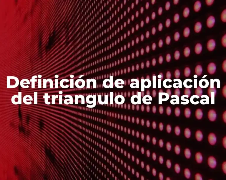 Definición de aplicación del triangulo de Pascal