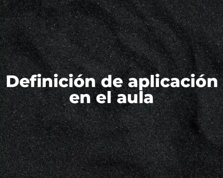 Definición de aplicación en el aula