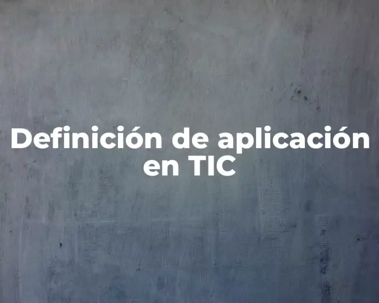 Definición de aplicación en TIC