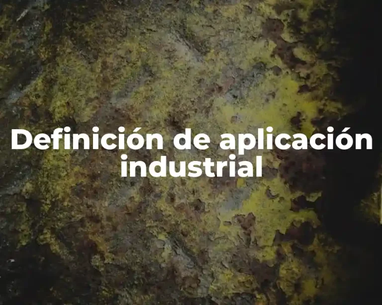 Definición de aplicación industrial